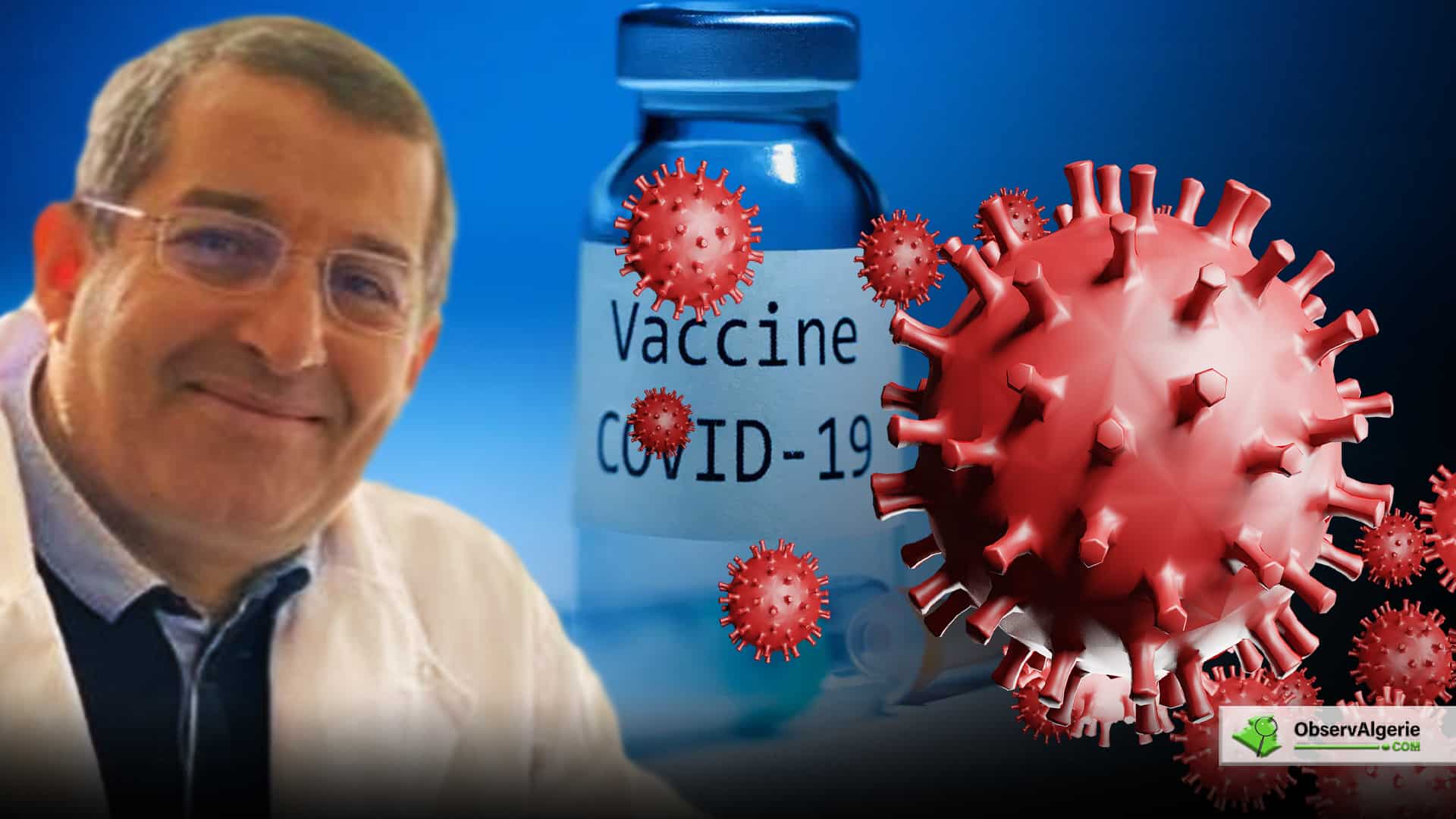 Montage : Le virologue, Yahia Mekki sur fond d'un vaccin Covid-19