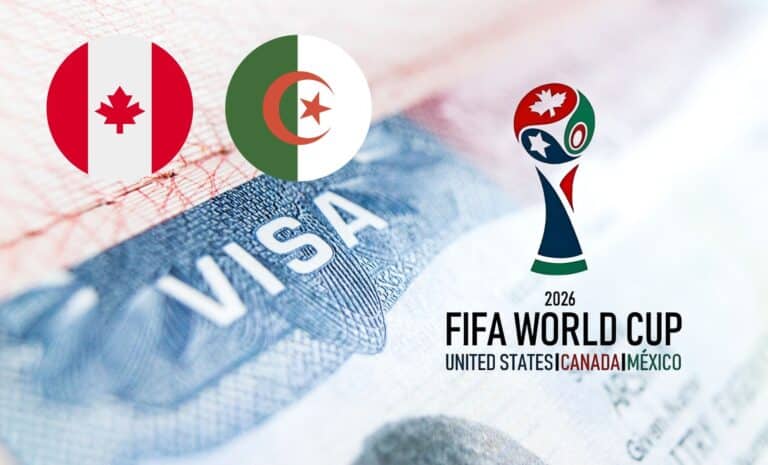 Coupe du monde 2026 - Canada - Algérie - Visas