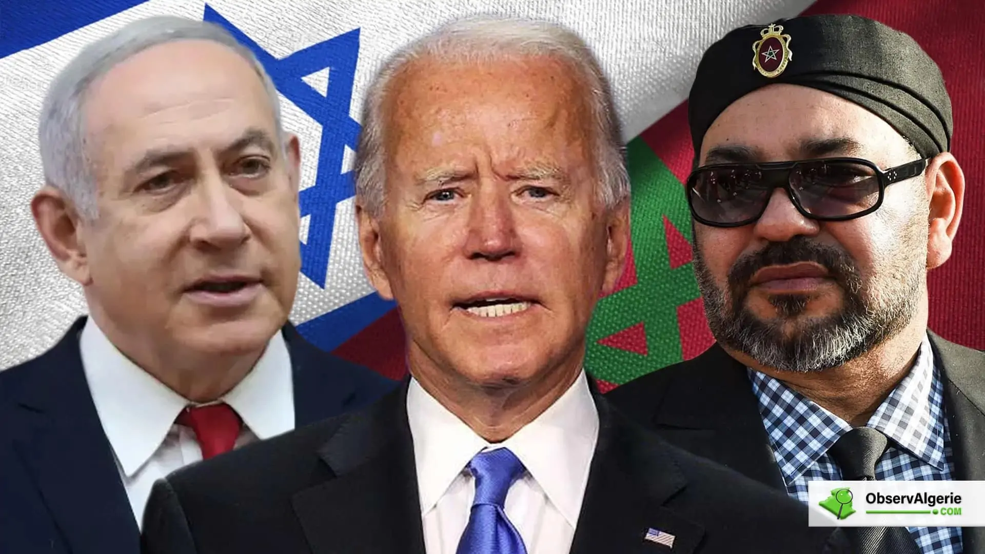 Montage : Benyamin Netanyahou, Joe Biden et Mohammed VI sur fond des drapeaux Israël et Maroc