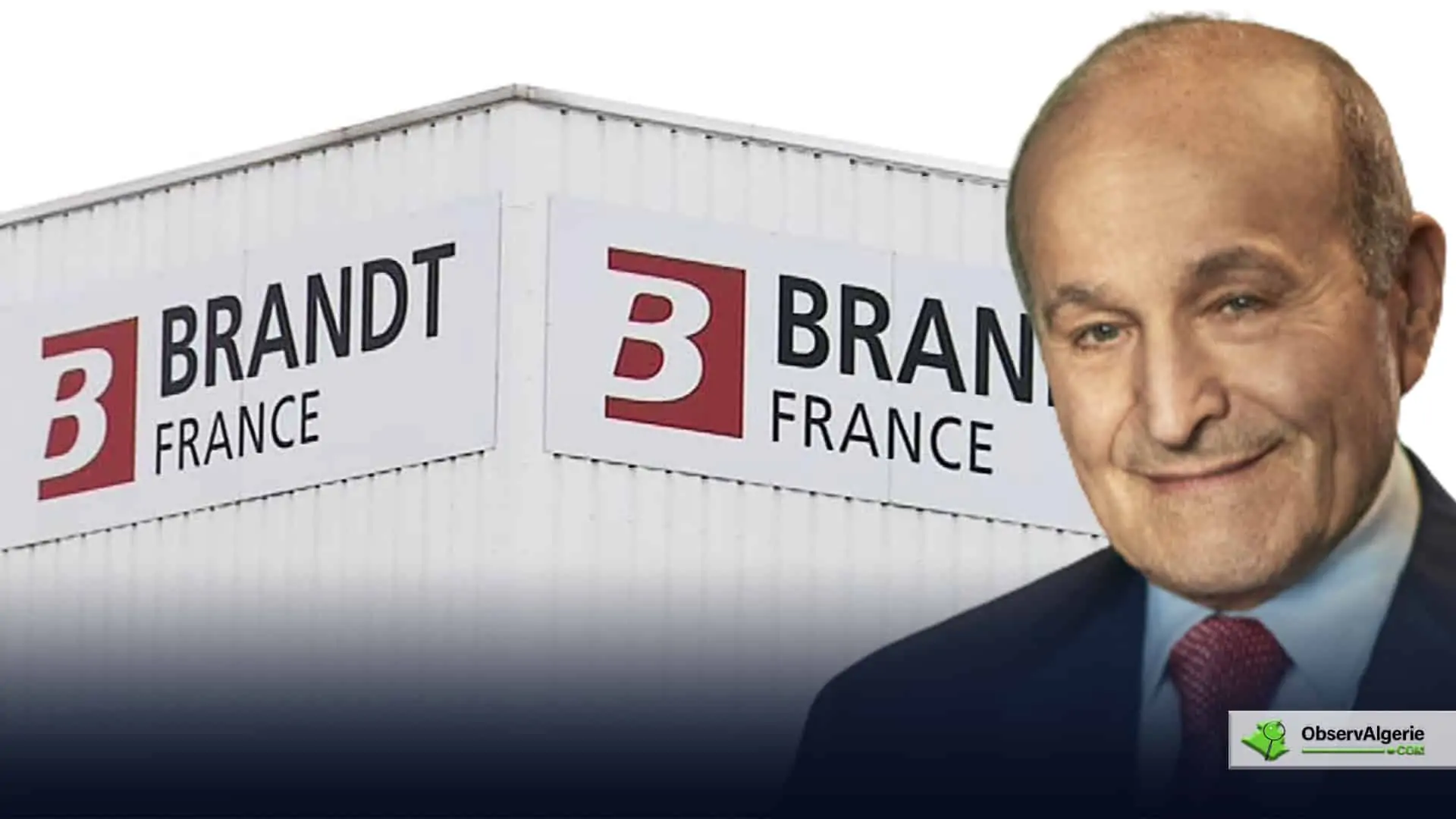 Issad Rebrab sur fond de Brandt en France